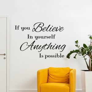 Muursticker “If you believe in yourself anything is possible”