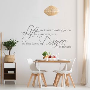 Muursticker Life isn’t about waiting for the storm to pass it’s about learning to dance in the rain